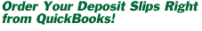 Order Your Deposit Slips Right from QuickBooks!